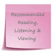 Recommended Reading, Listening & Viewing